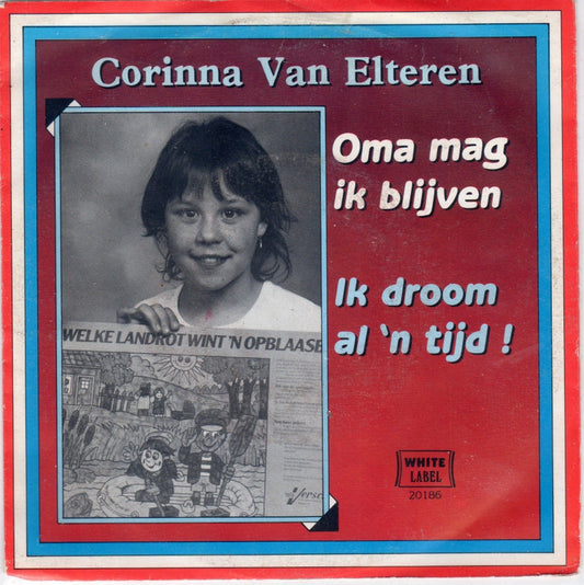 Corinna van Elteren - Oma Mag Ik Blijven 14834 Vinyl Singles Vinyl Goed / Hoes Sticker