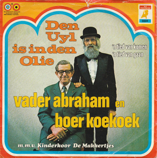 Vader Abraham En Boer Koekoek - Den Uyl Is In Den Olie 43084 Vinyl Singles Vinyl Goed / Hoes Goed