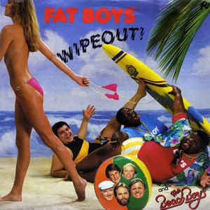 Fat Boys And The Beach Boys - Wipeout 21267