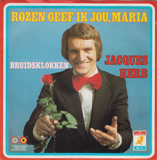 Jacques Herb - Rozen Geef Ik Jou, Maria 29039 Vinyl Singles Vinyl Goed / Hoes Goed
