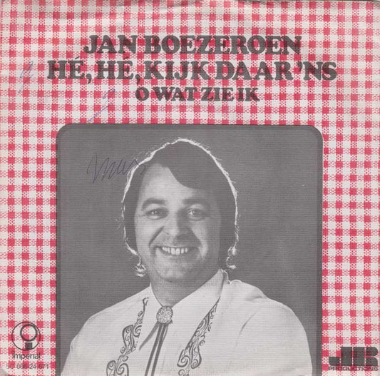 Jan Boezeroen - He, He, Kijk Daar 'Ns 32290 Vinyl Singles Vinyl Goed / Hoes Goed