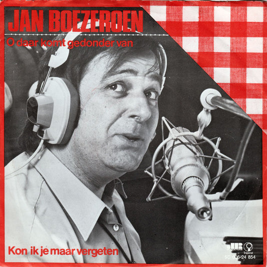 Jan Boezeroen - O Daar Komt Gedonder Van Vinyl Singles Vinyl Goed / Hoes Goed