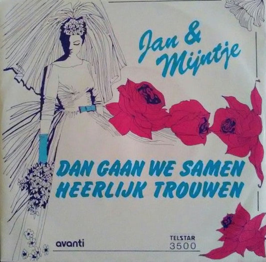 Jan & Mijntje - Dan Gaan We Samen Heerlijk Trouwen 04310 Vinyl Singles Vinyl Goed / Hoes Slecht