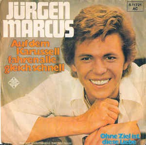 Jurgen Marcus - Auf Dem Karussell Fahren Alle Gleich Schnell 18686 Vinyl Singles Vinyl Goed / Hoes Goed