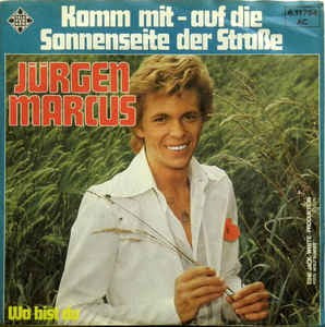 Jurgen Marcus - Komm Mit - Auf Die Sonnenseite Der Straße 26801 Vinyl Singles Vinyl Goed / Hoes Goed