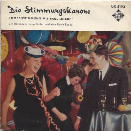 Baskapelle Sepp Funferl Die Stimmungskanone - Paul Lincke 13501 Vinyl Singles EP Vinyl Goed / Hoes Goed