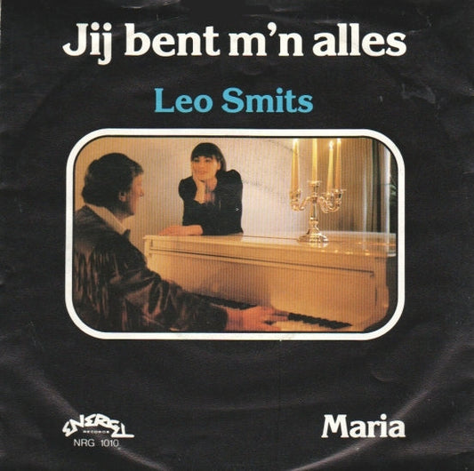 Leo Smits - Jij Bent M'n Alles 10022 Vinyl Singles Vinyl Goed / Hoes Goed
