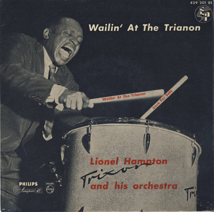Lionel Hampton And His Orchestra - Wailin' At The Trianon 03855 Vinyl Singles EP Vinyl Goed / Hoes Goed