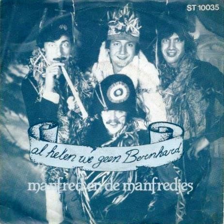 Manfred En De Manfredjes - Al Heten We Geen Bernhard 24717 Vinyl Singles Vinyl Goed / Hoes Goed