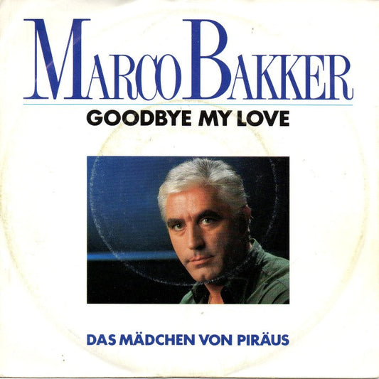 Marco Bakker - Goodbye My Love 22411 Vinyl Singles Vinyl Goed / Hoes Goed