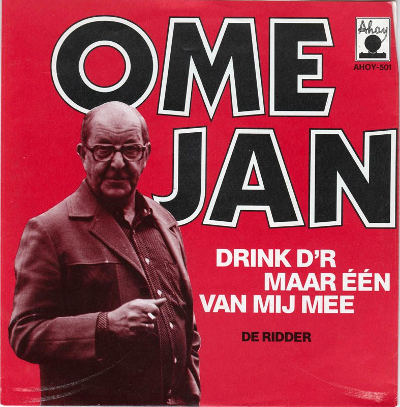 Ome Jan - Drink D'r Maar Één Van Mij Mee 33979 Vinyl Singles Vinyl Goed / Hoes Goed