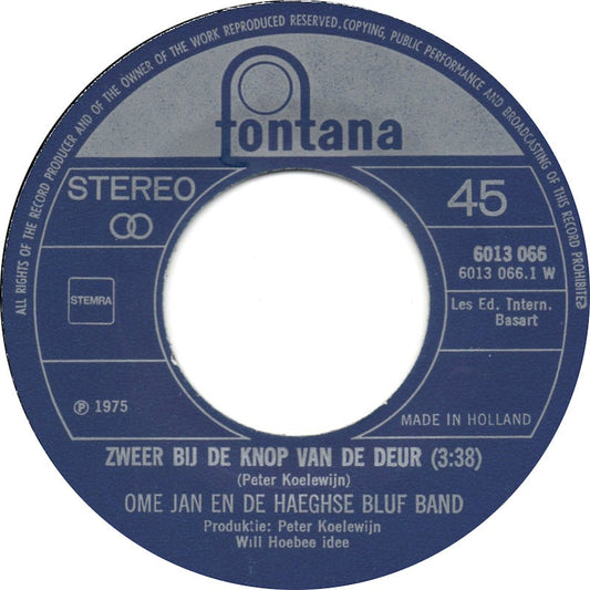 Ome Jan En De Haeghse Bluf Band - Zweer Bij De Knop Van De Deur 36058 Vinyl Singles Vinyl Goed / Hoes Generic