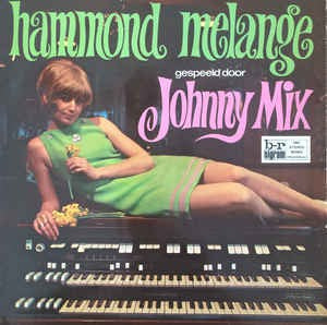 Johnny Mix - Hammond Melange (LP) 45069 Vinyl LP Vinyl Goed / Hoes Goed