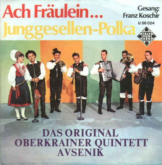 Original Oberkrainer Quintett Avsenik - Ach Fräulein.. 22769 Vinyl Singles Vinyl Goed / Hoes Goed