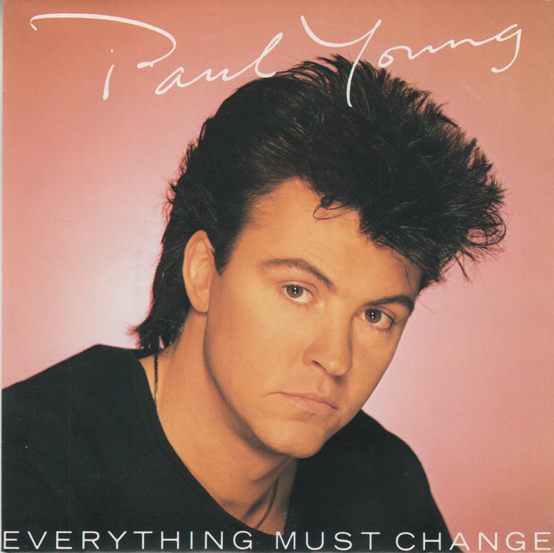 Paul Young - Everything Must Change 09690 Vinyl Singles Vinyl Goed / Hoes Goed