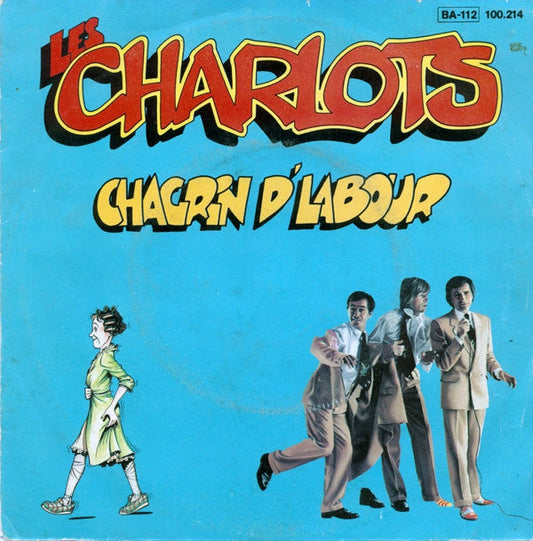 Les Charlots - Chagrin D'labour 13476 Vinyl Singles Vinyl Goed / Hoes Goed