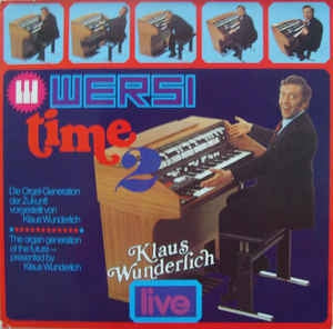 Klaus Wunderlich - Wersi Time 2 - Die Orgel-Generation Der Zukunft Vorgestellt Von Klaus Wunderlich (LP) 41721 Vinyl LP Vinyl Goed / Hoes Goed