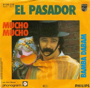 El Pasador - Mucho Mucho Vinyl Singles Vinyl Zeer Goed / Hoesje Goed "VINYLSINGLES.NL"