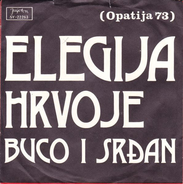 Hrvoje i Buco I Srdan - Elegija 14308 Vinyl Singles Vinyl Goed / Hoes Goed
