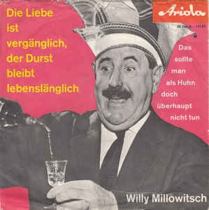 Willy Millowitsch - Die Liebe Ist Verganglich Vinyl Singles Vinyl Goed / Hoes Sticker