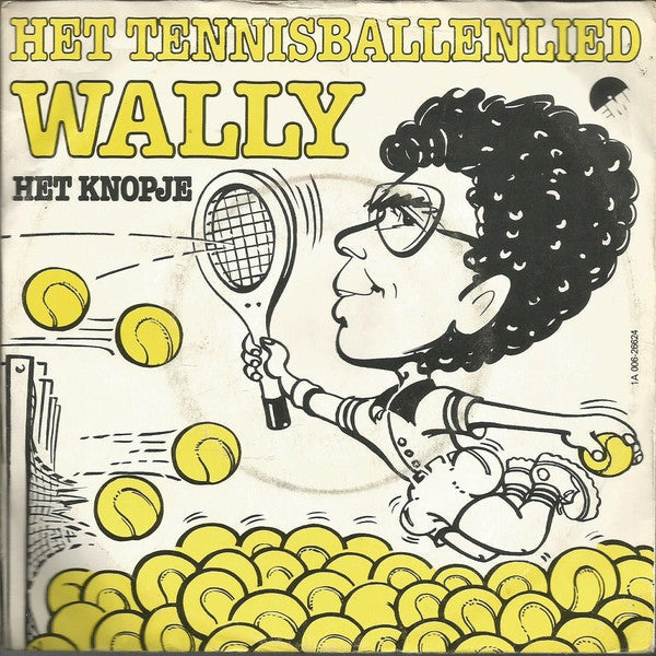 Wally - Het Tennisballenlied Vinyl Singles Vinyl Goed / Hoes Goed