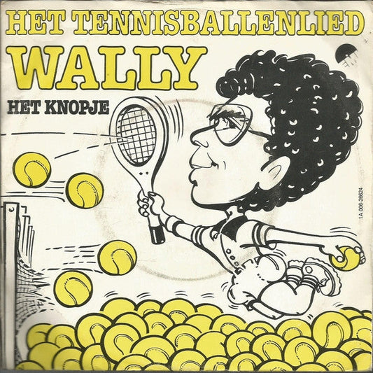 Wally - Het Tennisballenlied Vinyl Singles Vinyl Goed / Hoes Goed