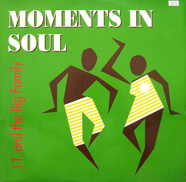 J.T. And The Big Family - Moments In Soul 14338 Vinyl Singles Vinyl Goed / Hoes Goed