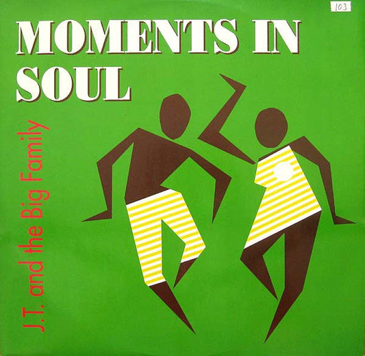 J.T. And The Big Family - Moments In Soul 14338 Vinyl Singles Vinyl Goed / Hoes Goed