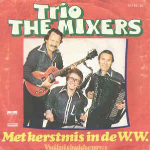 Trio The Mixers - Met Kerstmis In De W.W. 17028 Vinyl Singles Vinyl Goed / Hoes Goed