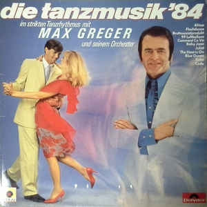Max Greger - Die Tanzmusik '84 (LP) 44030 Vinyl LP Vinyl Goed / Hoes Goed