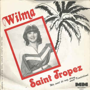 Wilma - Saint Tropez 13170 Vinyl Singles Vinyl Goed / Hoes Goed