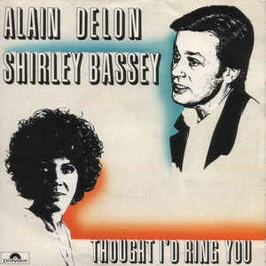Alain Delon & Shirley Bassey - Thought I'd Ring You 14593 Vinyl Singles Vinyl Goed / Hoes Goed