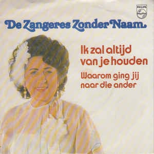 Zangeres Zonder Naam - Ik Zal Altijd Van Je Houden 14486 Vinyl Singles Vinyl Goed / Hoes Goed