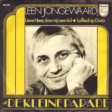 Leen Jongewaard & De Kleine Parade - Lieve Heer, Doe Mijn Een Lol Vinyl Singles Vinyl Goed / Hoes Goed