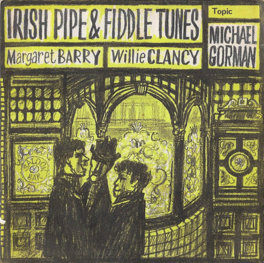 Margaret Barry / Willie Clancy / Michael Gorman - Irish Pipe & Fiddle Tunes 17704 Vinyl Singles Vinyl Goed / Hoes Goed