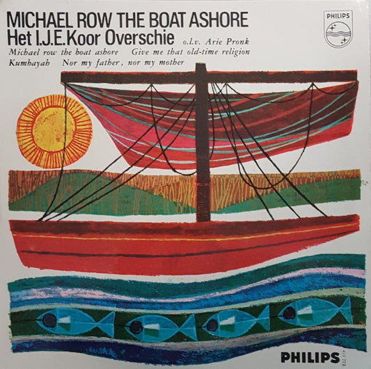 I.J.E.Koor Overschie o.l.v. Arie Pronk - Michael Row The Boat Ashore 15372 Vinyl Singles EP Vinyl Goed / Hoes Goed