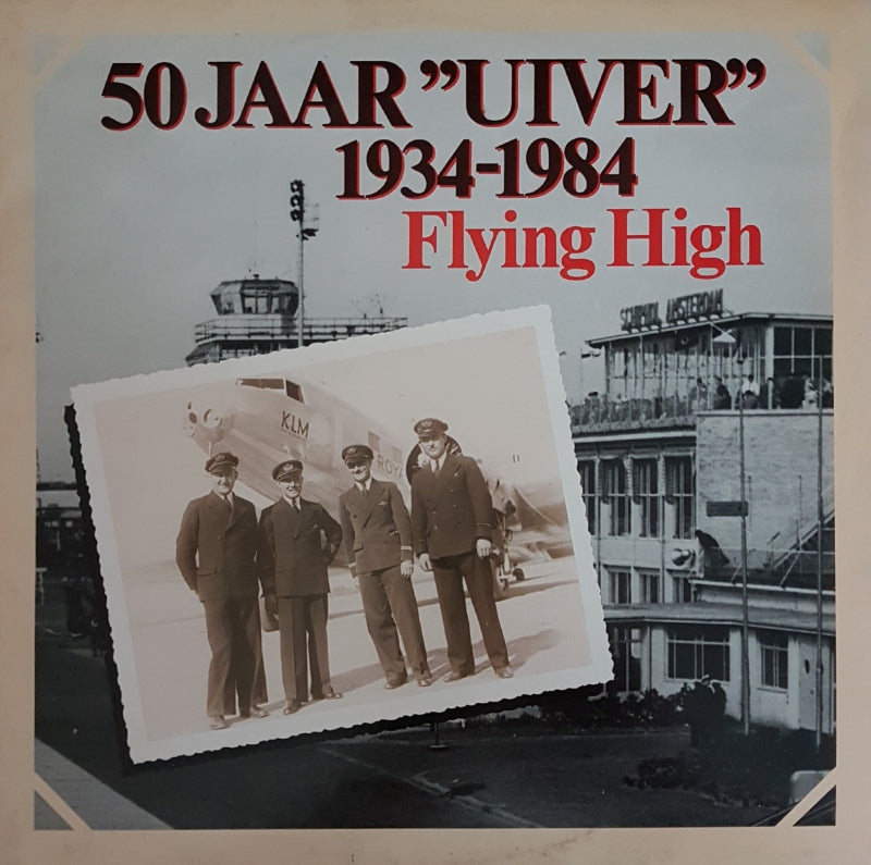 Various - 50 Jaar Uiver 1934-1984 Flying High (LP) 44147 Vinyl LP Vinyl Goed / Hoes Goed
