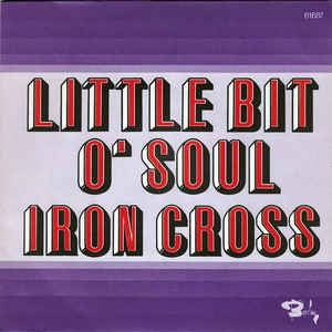 Iron Cross - Little Bit O' Soul 17988 Vinyl Singles Vinyl Goed / Hoes Goed