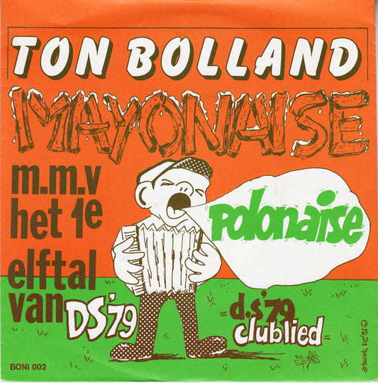 Ton Bolland - Mayonaise 06148 Vinyl Singles Vinyl Goed / Hoes Goed