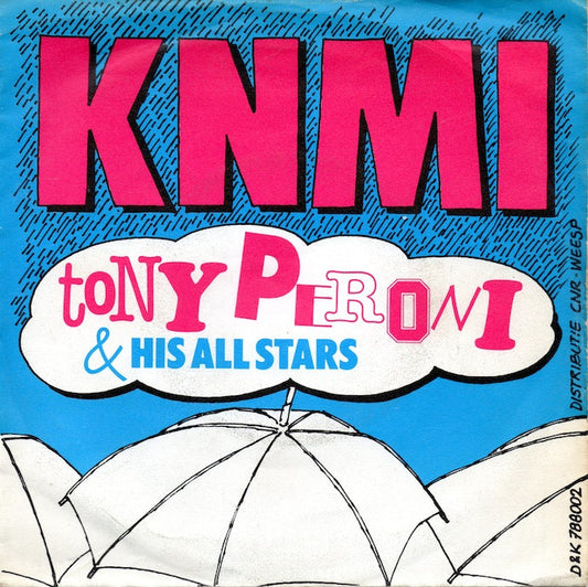 Tony Peroni & His All Stars - K.N.M.I. 14511 Vinyl Singles Vinyl Goed / Hoes Goed