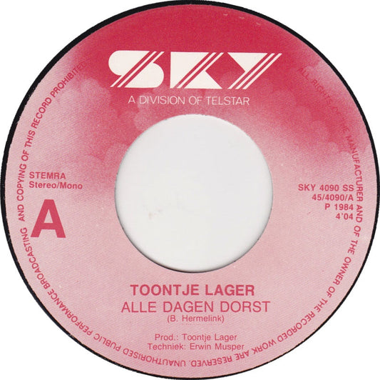 Toontje Lager - Alle Dagen Dorst 06176 Vinyl Singles Vinyl Goed / Hoes Goed