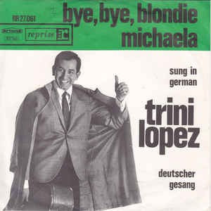 Trini Lopez - Bye Bye Blondie 42636 Vinyl Singles Vinyl Goed / Hoes Goed