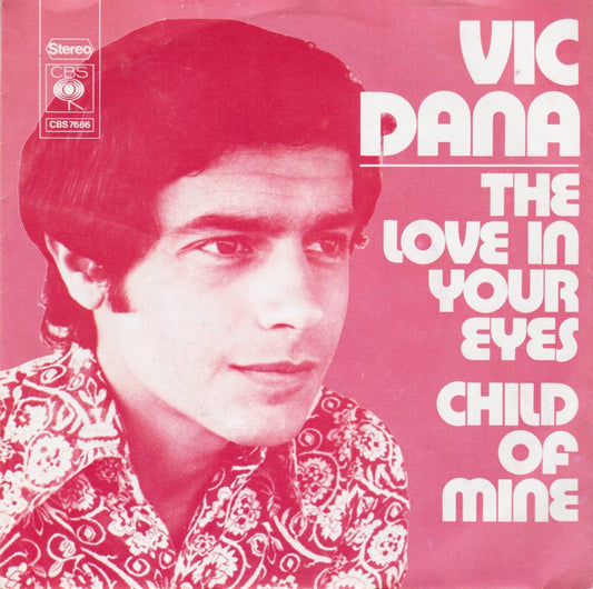 Vic Dana - The Love In Your Eyes 29904 Vinyl Singles Vinyl Goed / Hoes Goed