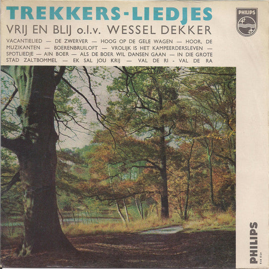 Vrij En Blij o.l.v. Wessel Dekker - Trekkersliedjes 13904 Vinyl Singles EP Vinyl Goed / Hoes Goed