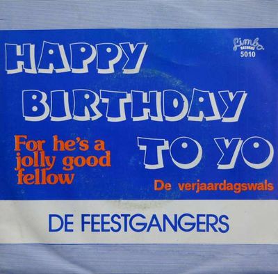 Feestgangers - Happy Birthday To Yo Vinyl Singles Vinyl Zeer Goed / Hoesje Goed "VINYLSINGLES.NL"