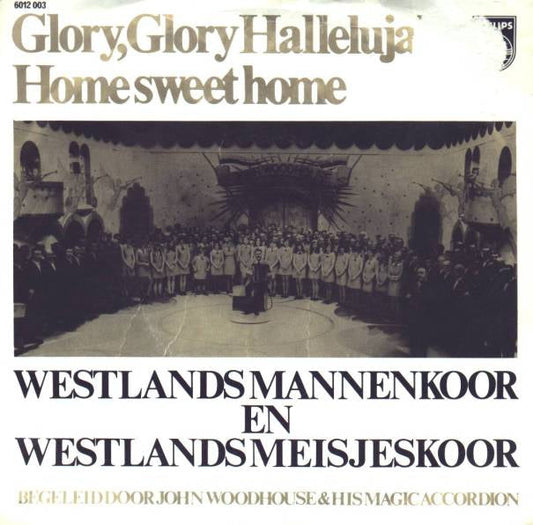 Westlands Mannenkoor En Westlands Meisjeskoor - Glory, Glory Hallelujah 13706 31953 Vinyl Singles Vinyl Goed / Hoes Goed