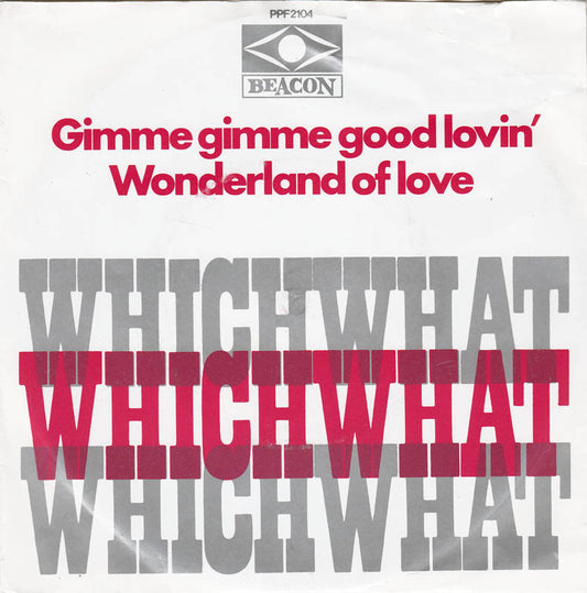 Whichwhat - Gimme Gimme Good Lovin' 19389 Vinyl Singles Vinyl Goed / Hoes Goed
