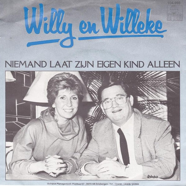 Willy En Willeke - Niemand Laat Zijn Eigen Kind Alleen 43430b Vinyl Singles Vinyl Goed / Hoes Redelijk
