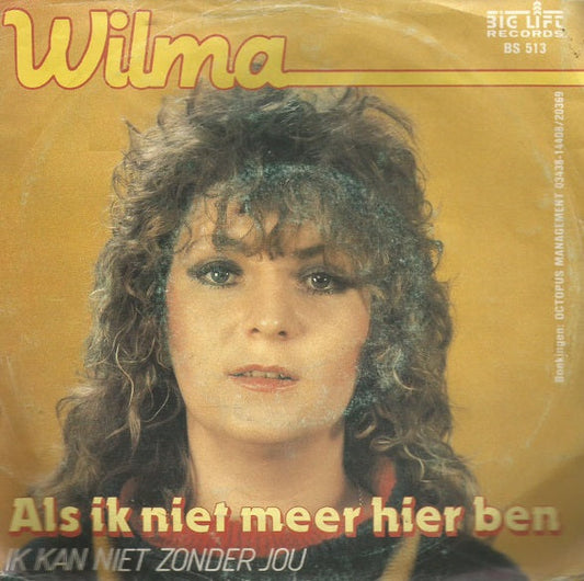 Wilma - Als Ik Niet Meer Hier Ben 15464 30905 Vinyl Singles Vinyl Goed / Hoes Goed