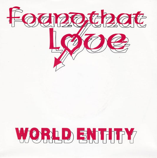World Entity - Found That Love 21545 Vinyl Singles Vinyl Goed / Hoes Goed